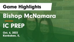 Bishop McNamara  vs IC PREP Game Highlights - Oct. 6, 2022