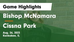 Bishop McNamara  vs Cissna Park Game Highlights - Aug. 26, 2023
