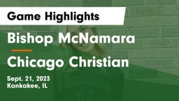 Bishop McNamara  vs Chicago Christian  Game Highlights - Sept. 21, 2023