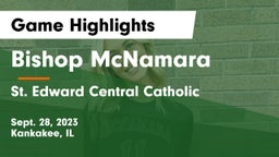Bishop McNamara  vs St. Edward Central Catholic Game Highlights - Sept. 28, 2023
