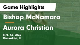 Bishop McNamara  vs Aurora Christian Game Highlights - Oct. 14, 2023