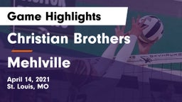 Christian Brothers  vs Mehlville  Game Highlights - April 14, 2021