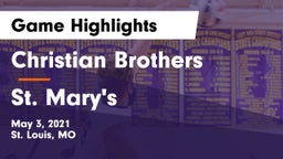 Christian Brothers  vs St. Mary's  Game Highlights - May 3, 2021