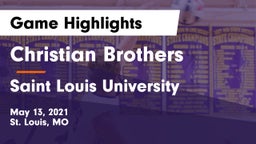 Christian Brothers  vs Saint Louis University Game Highlights - May 13, 2021