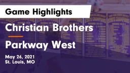 Christian Brothers  vs Parkway West Game Highlights - May 26, 2021