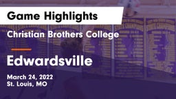 Christian Brothers College  vs Edwardsville  Game Highlights - March 24, 2022