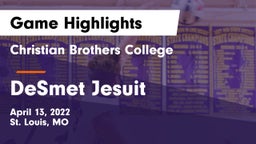 Christian Brothers College  vs DeSmet Jesuit  Game Highlights - April 13, 2022