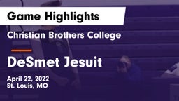 Christian Brothers College  vs DeSmet Jesuit  Game Highlights - April 22, 2022