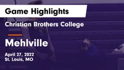 Christian Brothers College  vs Mehlville  Game Highlights - April 27, 2022