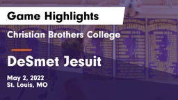 Christian Brothers College  vs DeSmet Jesuit  Game Highlights - May 2, 2022