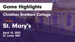 Christian Brothers College  vs St. Mary's   Game Highlights - April 15, 2023