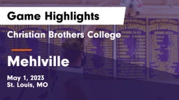 Christian Brothers College  vs Mehlville  Game Highlights - May 1, 2023