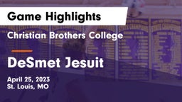 Christian Brothers College  vs DeSmet Jesuit  Game Highlights - April 25, 2023