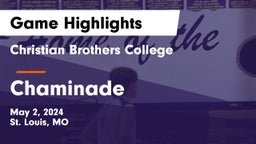 Christian Brothers College  vs Chaminade  Game Highlights - May 2, 2024