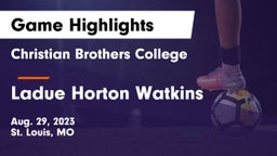 Christian Brothers College  vs Ladue Horton Watkins  Game Highlights - Aug. 29, 2023