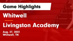 Whitwell  vs Livingston Academy Game Highlights - Aug. 27, 2022