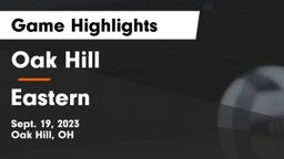 Oak Hill  vs Eastern  Game Highlights - Sept. 19, 2023