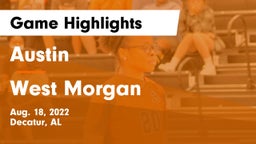 Austin  vs West Morgan  Game Highlights - Aug. 18, 2022