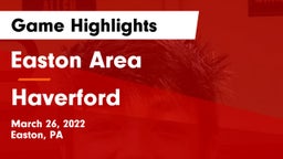 Easton Area  vs Haverford Game Highlights - March 26, 2022