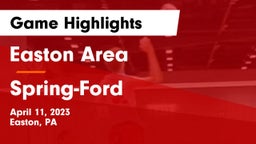 Easton Area  vs Spring-Ford  Game Highlights - April 11, 2023