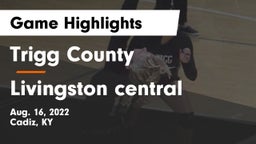 Trigg County  vs Livingston central Game Highlights - Aug. 16, 2022