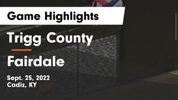 Trigg County  vs Fairdale  Game Highlights - Sept. 25, 2022