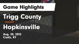 Trigg County  vs Hopkinsville  Game Highlights - Aug. 28, 2023