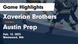 Xaverian Brothers  vs Austin Prep Game Highlights - Feb. 13, 2023