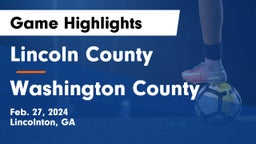 Lincoln County  vs Washington County  Game Highlights - Feb. 27, 2024