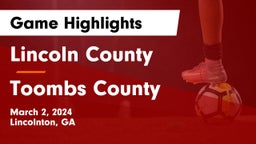 Lincoln County  vs Toombs County  Game Highlights - March 2, 2024
