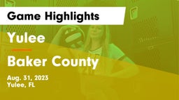 Yulee  vs Baker County  Game Highlights - Aug. 31, 2023
