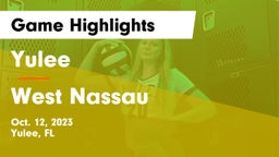 Yulee  vs West Nassau  Game Highlights - Oct. 12, 2023