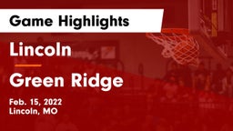 Lincoln  vs Green Ridge  Game Highlights - Feb. 15, 2022