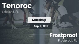 Matchup: Tenoroc  vs. Frostproof  2016