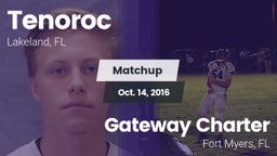 Matchup: Tenoroc  vs. Gateway Charter  2016