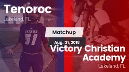 Matchup: Tenoroc  vs. Victory Christian Academy 2018