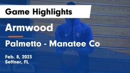 Armwood  vs Palmetto  - Manatee Co Game Highlights - Feb. 8, 2023