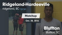 Matchup: Ridgeland-Hardeevill vs. Bluffton  2016