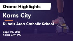 Karns City  vs Dubois Area Catholic School Game Highlights - Sept. 26, 2023