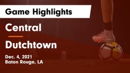 Central  vs Dutchtown Game Highlights - Dec. 4, 2021