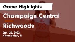 Champaign Central  vs Richwoods  Game Highlights - Jan. 20, 2022