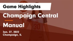 Champaign Central  vs Manual Game Highlights - Jan. 27, 2022