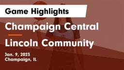 Champaign Central  vs Lincoln Community  Game Highlights - Jan. 9, 2023