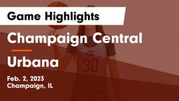 Champaign Central  vs Urbana  Game Highlights - Feb. 2, 2023