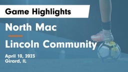 North Mac  vs Lincoln Community  Game Highlights - April 10, 2023