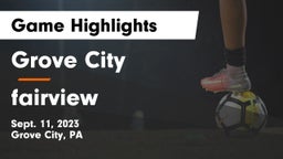 Grove City  vs fairview Game Highlights - Sept. 11, 2023