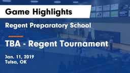 Regent Preparatory School  vs TBA - Regent Tournament Game Highlights - Jan. 11, 2019