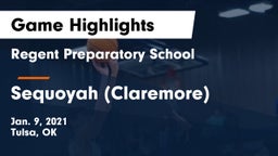 Regent Preparatory School  vs Sequoyah (Claremore)  Game Highlights - Jan. 9, 2021
