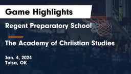 Regent Preparatory School  vs The Academy of Chriistian Studies Game Highlights - Jan. 4, 2024