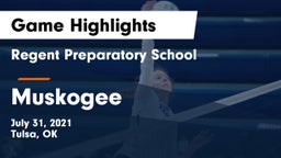 Regent Preparatory School  vs Muskogee  Game Highlights - July 31, 2021